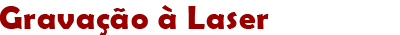 Gravação à Laser